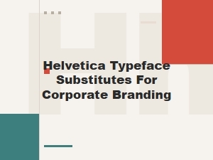 Helvetica Alternatives for Corporate Design